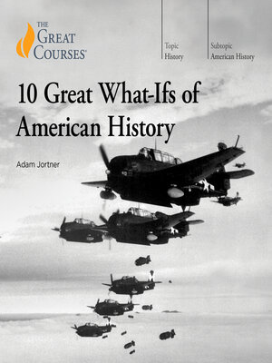 cover image of 10 Great What-Ifs of American History